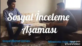 SOSYAL HİZMET GÖRÜŞME ÖRNEĞİ(SOSYAL İNCELEME) 2.AŞAMA