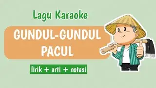 Gundul-Gundul Pacul Karaoke - Lirik dan notasi