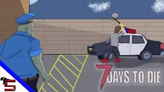 DONT HIT POLICE CARS | 7 Days to Die - Episode 4 |