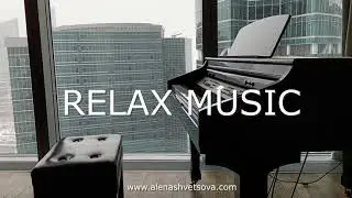Алёна Швецова - RELAX MUSIC ON THE PIANO