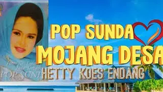 POP SUNDA MOJANG DESA HETTY KOES ENDANG
