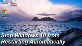 Stop Windows 10 from restarting automatically