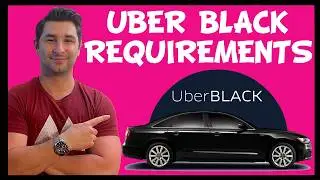 Uber Black Requirements for Uber Black Driver (Uber Black Car & Uber Black SUV)