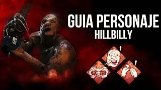 ¿CÓMO USAR A HILLBILLY? GUIA DE PERSONAJE | Dead By Daylight.