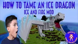 Minecraft How To Tame An Ice Dragon Using The Ice And Fire Mod