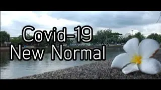 วิถีชีวิต​ใหม่จากวิกฤติ​โควิด 19 [New​Normal]​ | 