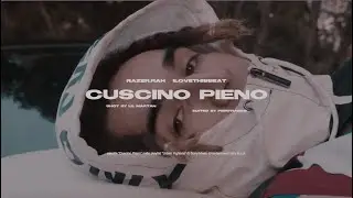Razer.Rah - CUSCINO PIENO (prod. ilovethisbeat)