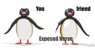 You, friend, exposed nerve