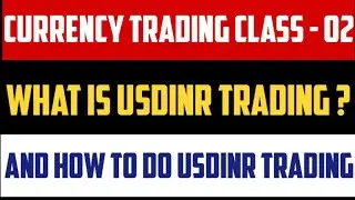Usdinr Currency Trading | Currency Trading | How to Do Usdinr Trading
