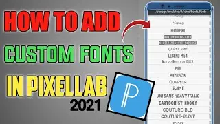 🔥How To Add Custom Fonts In Pixellab 2021 | How To Put Custom Fonts In Pixellab 2021