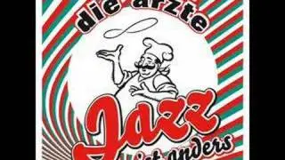 Die Ärzte - Niedliches Liebeslied - Jazz ist anders