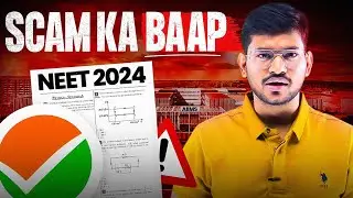 NEET UG 2024 : Scam ka Baap | Mat Karo padhai