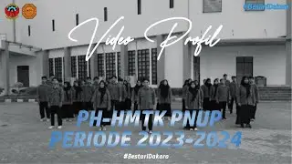 VIDEO PROFIL PH-HMTK PNUP PERIODE 2023-2024