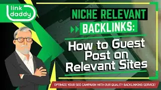 Niche Relevant Backlinks - How to Guest Post on Relevant Sites
