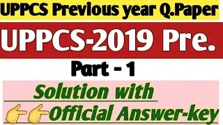 UPPCS Pre.2019 Q. Papers Part - 1l UPPCS Previous years  Q. Paper l UPPCS Prepration 2021