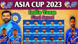 INDIA Team Asia Cup 2023 Final Squad || India Asia cup Confirmed Squad || India Cricket