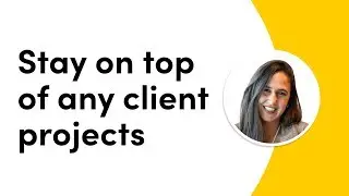 Stay on top of all client projects