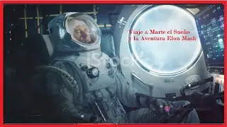Viaje a Marte el Sueño y la Aventura Elon Mash