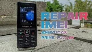 REPAIR IMEI ANDROMAX PRIME F17A1H