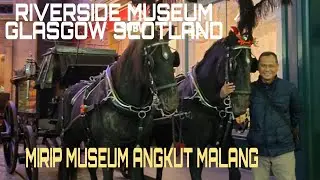 Riverside Musium Glasgow Scotland, mirip museum angkut di Malang.