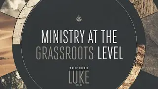 Ministry at the Grassroots Level