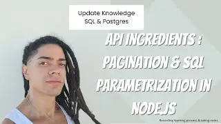 API Ingredients - Pagination, SQL Parametrization in Node.js