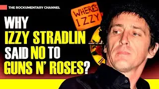 REVEALED! WHY IZZY STRADLIN SAID NO TO GUNS N' ROSES?