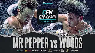 Fight 9 | Mr Pepper vs Rob Woods | CFN Off Chain 2 Singapore 2024