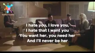 I HATE YOU I LOVE YOU - GNASH ft.Olivia O'brien Lyrics (Sam Tsui, Madilyn Bailey, KRNFX & KHS COVER)