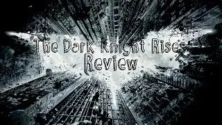 The Geek Files-The Dark Knight Rises Review