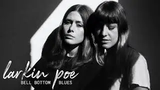 Larkin Poe - Bell Bottom Blues (Official Audio) - Derek & The Dominoes Cover