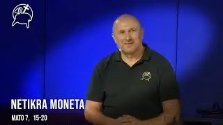 Netikra moneta | Mato 7, 15-20