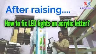 After raising.... How to fix LED Lights on acrylic letter? NK GRAPHICS || LED SIGNBOARD ||