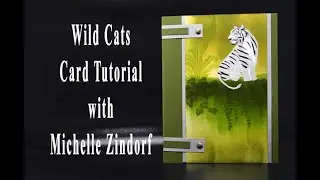 Wild Cats Card Tutorial with Michelle Zindorf