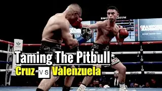 Cruz vs Valenzuela | FIGHT BREAKDOWN | Taming the Pitbull