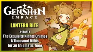 The Exquisite Nights Chimes Part: 1 - A Thousand Miles for an Enigmatic Tune | Genshin Impact