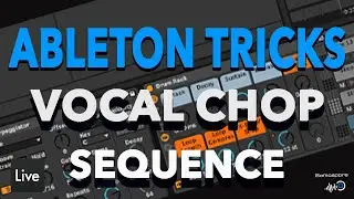 Ableton Live 11 || Vocal Chop Sequence ||