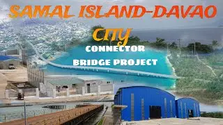 Vlog 17 :Update Tayo Samal Island-Davao City Connector Bridge Project.August 24,2023#Bulidbuildbuild