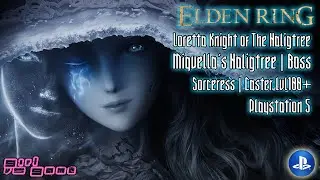 Elden Ring: Loretta Knight of the Haligtree | Optional Boss | Sorceress | lvl100+ [PS5]