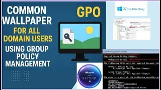 Deploy a Common Wallpaper to All Domain Users via GPO | Group Policy Management | AD Policy| 2025