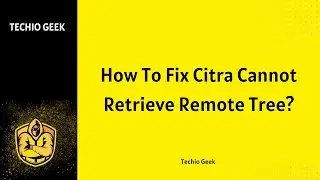 How To Fix Citra Cannot Retrieve Remote Tree?
