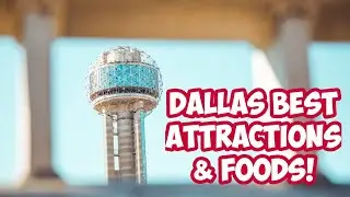 Dallas, TX BEST Attractions & Foods! Dallas Ultimate Travel Guide! Part 2