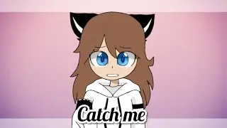 Catch me /Meme/