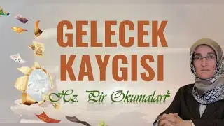 EMİNE EROĞLU İLE HZ. PİR OKUMALARI - GELECEK KAYGISI
