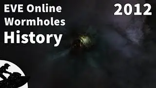 EVE Online. Wormholes. History. 2012