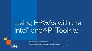 Using FPGAs with the Intel® oneAPI Toolkits