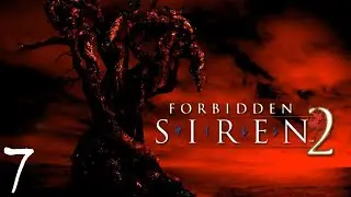 Forbidden Siren 2 | Прохождение Часть 7