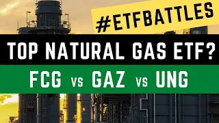 ETF Battles: Natural Gas Prices are in a HUGE Upswing! Watch FCG vs GAZ vs UNG