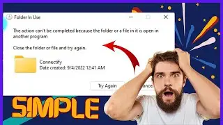 how to solve the action cannot be completed because the folder is open in another program