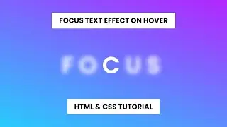 Create A Focus Text Effect On Hover Using HTML And CSS | Text Effect CSS Animation Tutorial